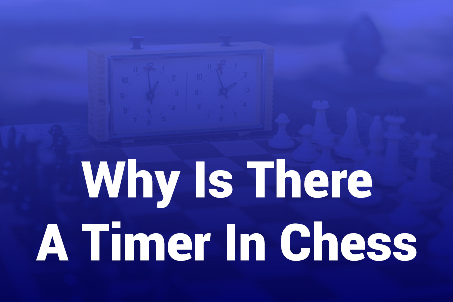 why is there a timer in chess